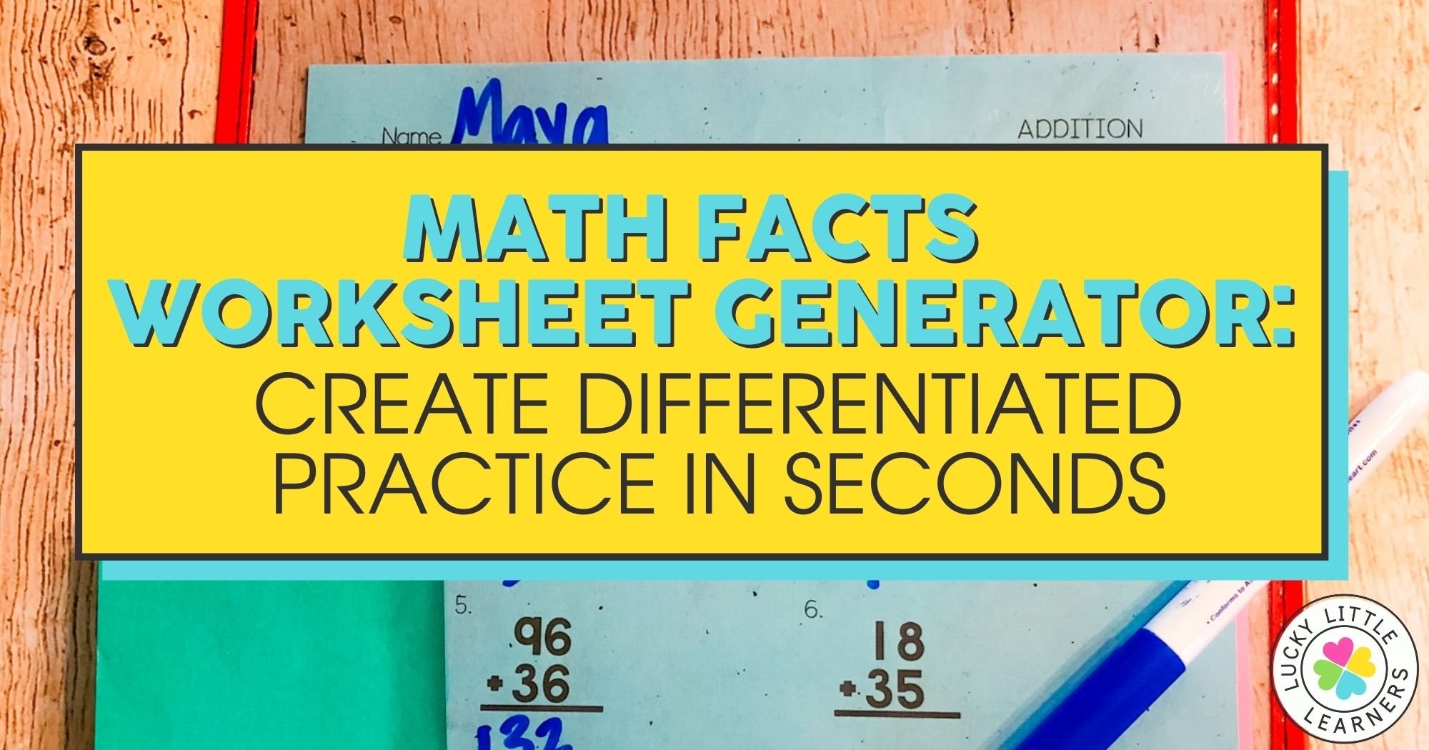 Math Facts Worksheet Generator Create Differentiated Practice In 