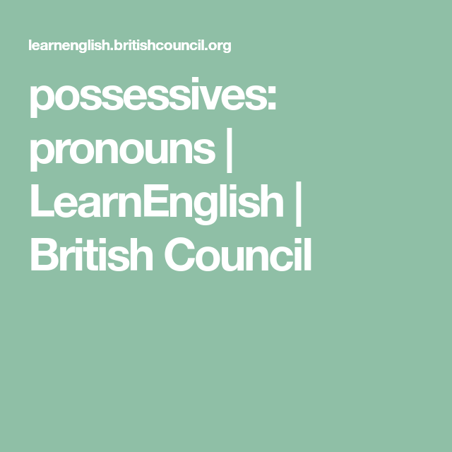 Possessive Pronouns British Council Worksheet One click Prin