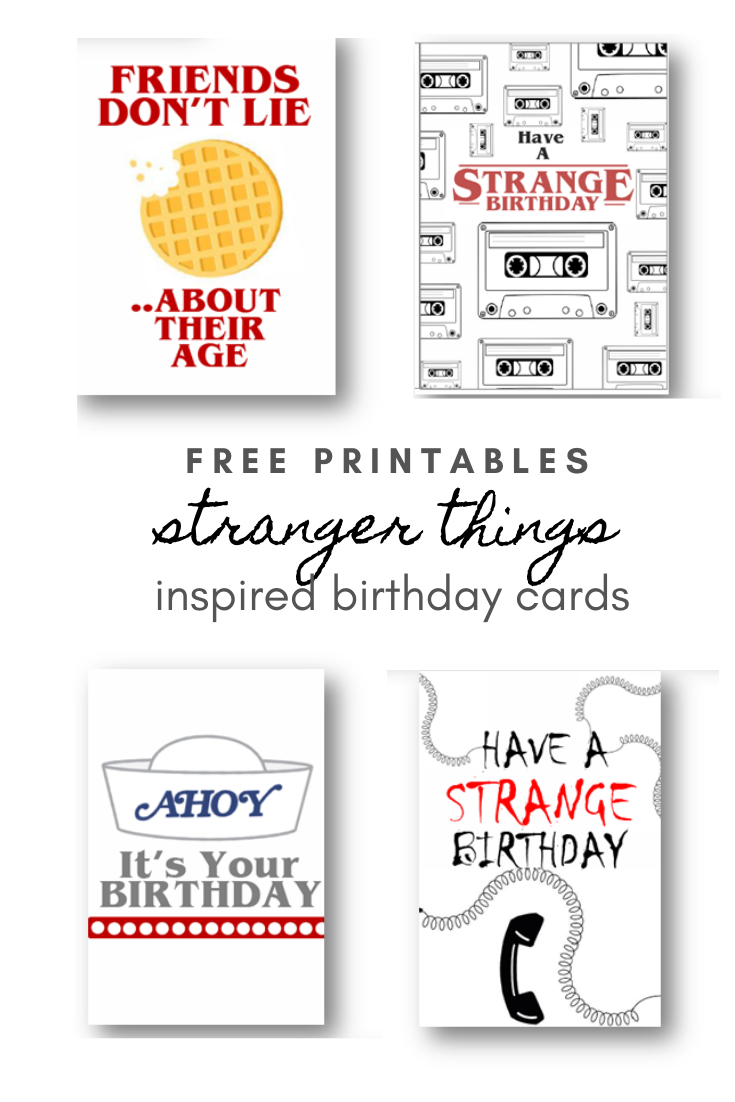 Stranger Things Inspired FREE Birthday Card Printables Free Birthday